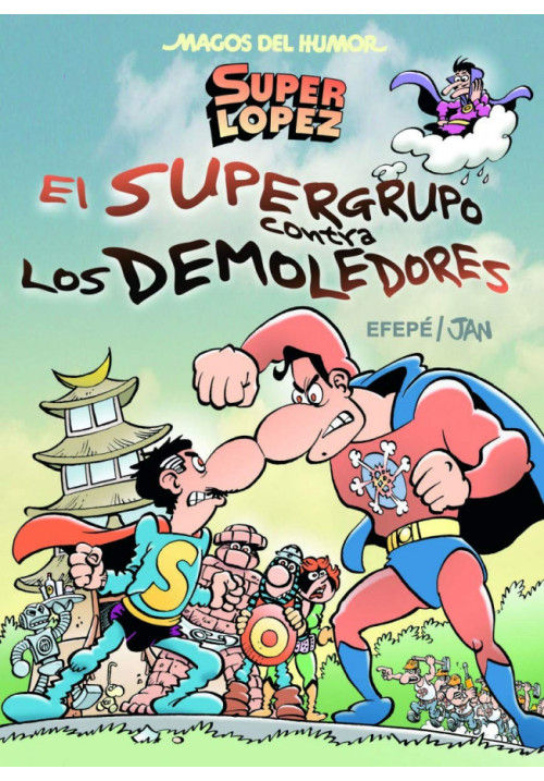 SUPERLOPEZ EL SUPERGRUPO CONTRA LOS DEMOLEDORES